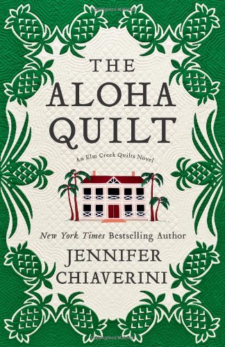 

The Aloha Quilt: An Elm Creek Quilts Novel [signed]