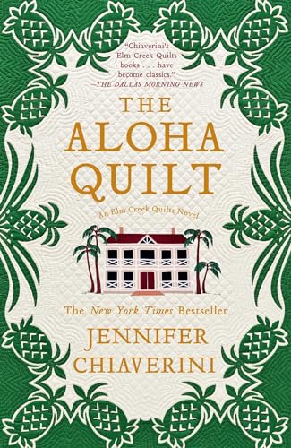 Imagen de archivo de The Aloha Quilt : An Elm Creek Quilts Novel a la venta por Better World Books: West
