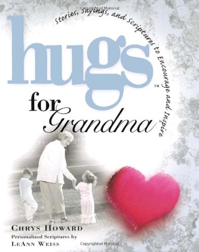 Stock image for Hugs for Grandma: Stories, Sayings, and Scriptures to Encourage and Inspire (Hugs Series) for sale by SecondSale