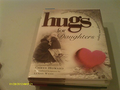 Stock image for Hugs for Daughters: Stories, Sayings, and Scriptures to Encourage and Inspire for sale by SecondSale