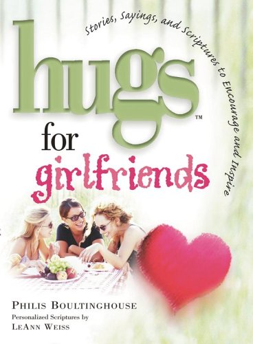 Stock image for Hugs for Girlfriends : Stories, Sayings, and Scriptures to Encourage and Inspire for sale by Better World Books: West
