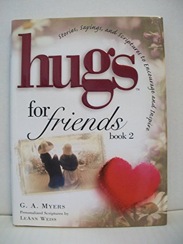 Stock image for Hugs for Friends Book 2: Stories, Sayings, and Scriptures to Encourage and Inspire (Hugs Series) for sale by SecondSale