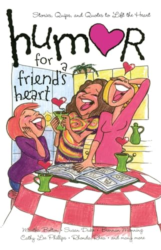 Stock image for Humor for a Friend's Heart: Stories, Quips, and Quotes to Lift the Heart (Humor for the Heart) for sale by Wonder Book