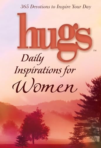 Beispielbild fr Hugs Daily Inspirations for Women: 365 devotions to inspire your day (Hugs Series) zum Verkauf von Gulf Coast Books
