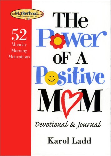 Beispielbild fr The Power of a Positive Mom Devotional & Journal: 52 Monday Morning Motivations (Motherhood Club) zum Verkauf von Wonder Book