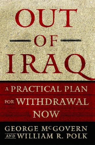 Stock image for OUT OF IRAQ. A Practical Plan For Withdrawal Now. for sale by Chris Fessler, Bookseller