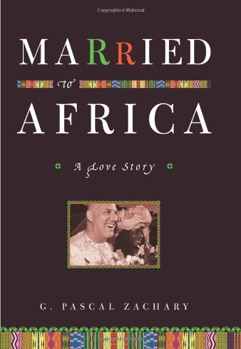 Imagen de archivo de Married to Africa: A Love Story a la venta por St Vincent de Paul of Lane County