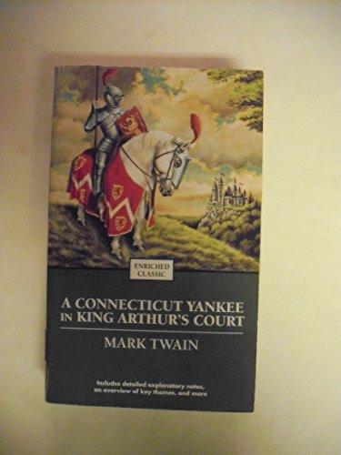 Stock image for A Connecticut Yankee in King Arthur's Court (Enriched Classics) for sale by Half Price Books Inc.