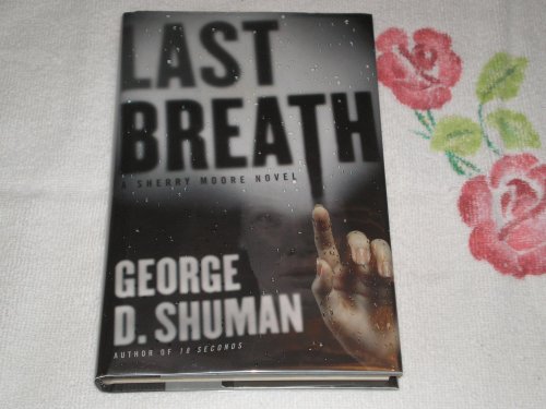 Stock image for Last Breath : A Sherry Moore Novel for sale by Better World Books