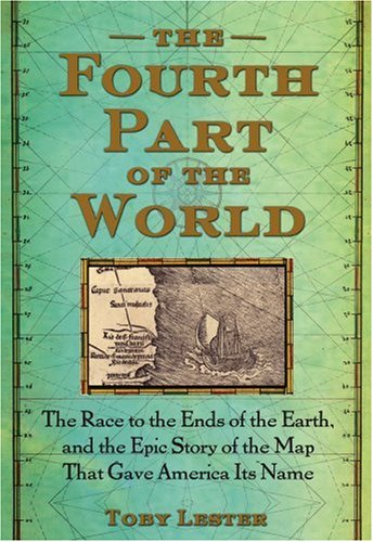 9781416535317: The Fourth Part of the World: The Race to the Ends of the Earth, and the Epic Story of the Map That Gave America Its Name