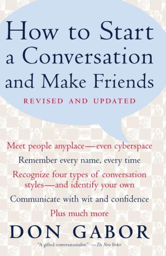 Beispielbild fr How To Start A Conversation And Make Friends -Revised and Updated zum Verkauf von Better World Books