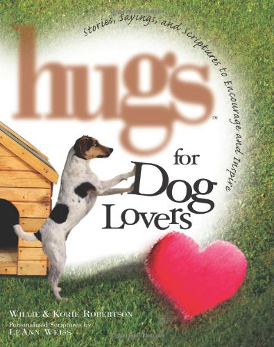 Imagen de archivo de Hugs for Dog Lovers: Stories Sayings and Scriptures to Encourage and Inspire the Heart (Hugs Series) a la venta por SecondSale