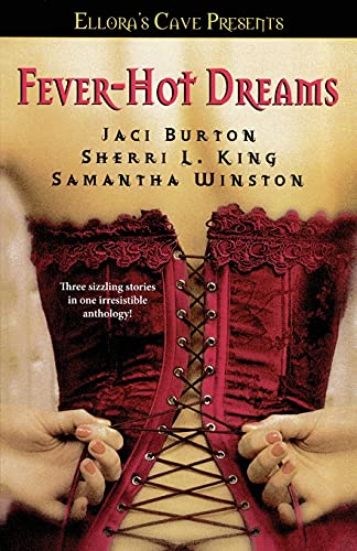 Fever-Hot Dreams: Ellora's Cave (9781416536017) by Burton, Jaci; King, Sherri L.; Winston, Samantha