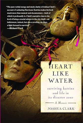 9781416537649: Heart Like Water: Surviving Katrina and Life in Its Disaster Zone