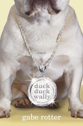 Stock image for Duck Duck Wally: A Novel for sale by Decluttr