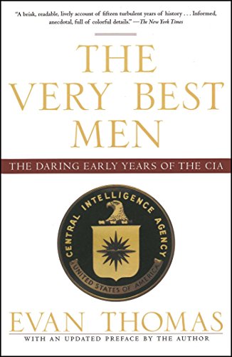 Beispielbild fr The Very Best Men: The Daring Early Years of the CIA zum Verkauf von SecondSale