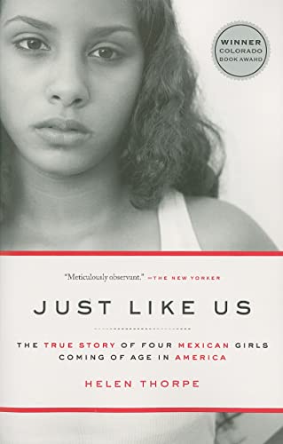 Stock image for Just Like Us: The True Story of Four Mexican Girls Coming of Age in America for sale by SecondSale