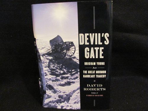 Devil's Gate: brigham Young and the great Mormon handcart tradgedy