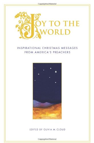 Stock image for Joy to the World: Inspirational Christmas Messages from America's Preachers for sale by BooksRun