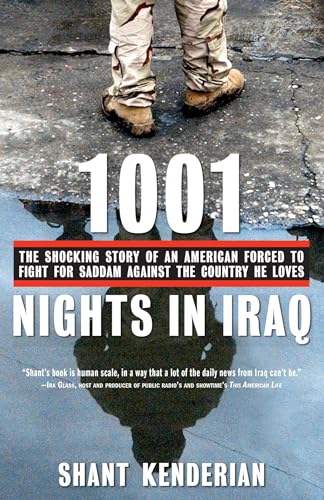 9781416540199: 1001 Nights in Iraq: The Shocking Story of an American Forced to Fight for Saddam Against the Country He Loves