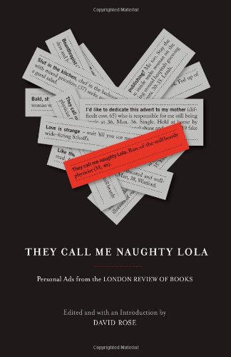 Beispielbild fr They Call Me Naughty Lola: Personal Ads from the London Review of Books zum Verkauf von SecondSale