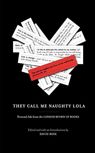 Beispielbild fr They Call Me Naughty Lola: Personal Ads from the London Review of Books zum Verkauf von ZBK Books