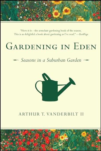 Beispielbild fr Gardening in Eden: Seasons in a Suburban Garden zum Verkauf von Wonder Book