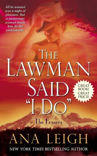 Beispielbild fr The Lawman Said "I Do": The Frasers zum Verkauf von Wonder Book