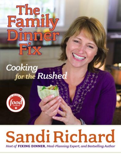 Stock image for The Family Dinner Fix: Cooking for the Rushed for sale by ZBK Books