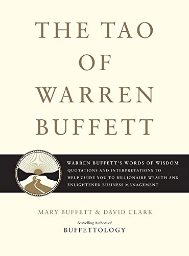 Beispielbild fr The Tao of Warren Buffett: Warren Buffett's Words of Wisdom: Quotations and Interpretations to Help Guide You to Billionaire Wealth and Enlightened Business Management zum Verkauf von Your Online Bookstore
