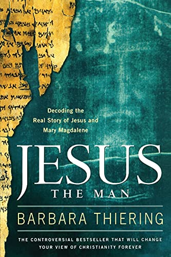 Stock image for Jesus the Man: Decoding the Real Story of Jesus and Mary Magdalene for sale by Giant Giant