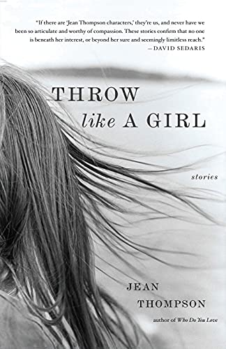 Imagen de archivo de Throw Like A Girl: Stories a la venta por SecondSale