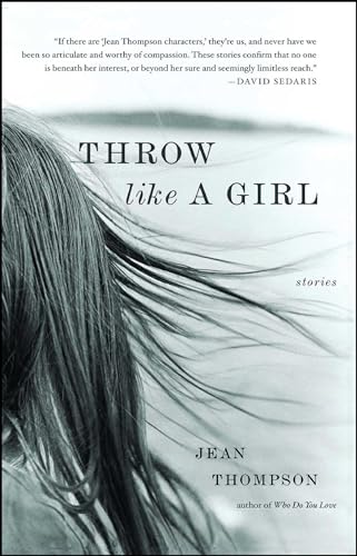 Stock image for Throw Like A Girl: Stories for sale by SecondSale