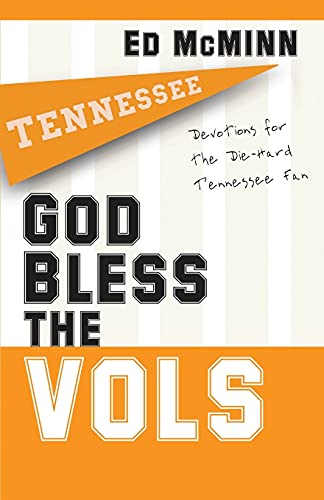 Imagen de archivo de God Bless the Vols: Devotions for the Die-Hard Tennessee Fan a la venta por ZBK Books