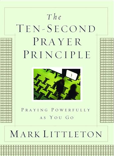 Stock image for The Ten-Second Prayer Principle: Praying Powerfully as You Go for sale by SecondSale