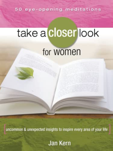 Beispielbild fr Take a Closer Look for Women: Uncommon & Unexpected Insights to Inspire Every Area of Your Life zum Verkauf von Wonder Book
