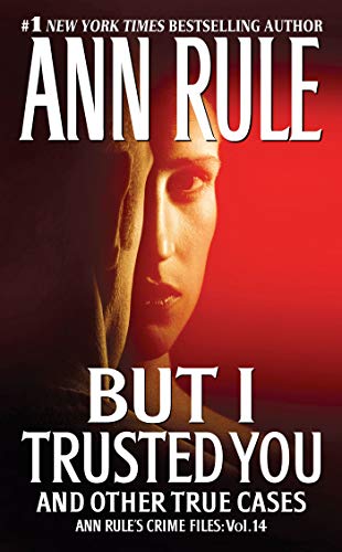 Beispielbild fr But I Trusted You Ann Rules Cr zum Verkauf von SecondSale