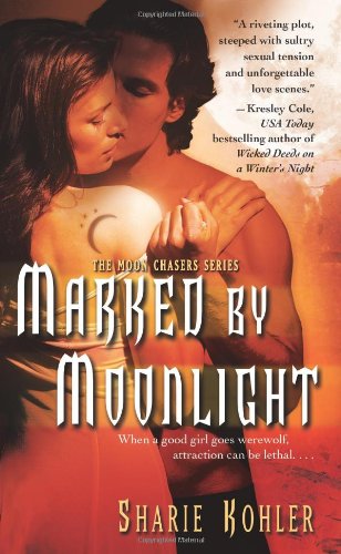 Stock image for Marked by Moonlight (Moon Chasers, Book 1) for sale by SecondSale