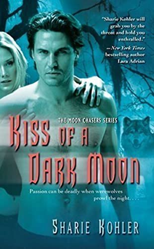 Stock image for Kiss of a Dark Moon (Moon Chasers, Book 2) for sale by Your Online Bookstore