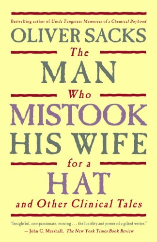 Beispielbild fr The Man Who Mistook His Wife for a Hat and Other Clinical Tales by Sacks, Oliver (2006) Hardcover zum Verkauf von SecondSale