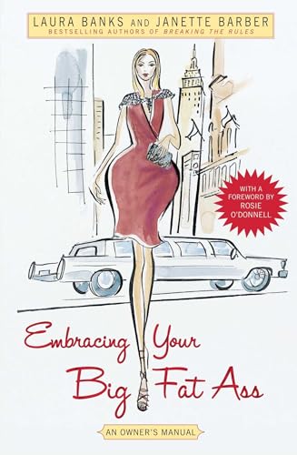 Imagen de archivo de Embracing Your Big Fat Ass : An Owner's Manual a la venta por Better World Books