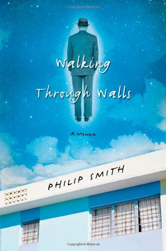 Beispielbild fr Walking Through Walls: A Memoir zum Verkauf von Wonder Book