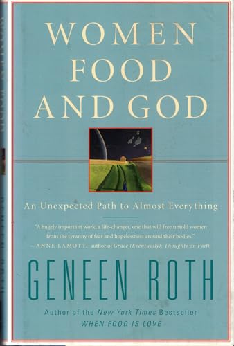 Beispielbild fr Women Food and God: An Unexpected Path to Almost Everything zum Verkauf von SecondSale