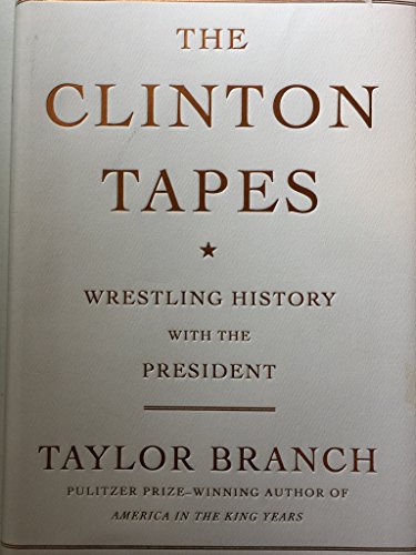 The Clinton Tapes: Wrestling History with the President (SIGNED)