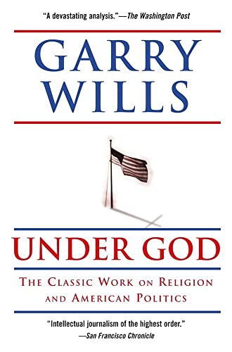 Stock image for Under God: Religion and American Politics for sale by Once Upon A Time Books