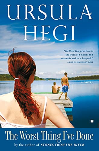 The Worst Thing I've Done: A Novel (9781416543763) by Hegi, Ursula