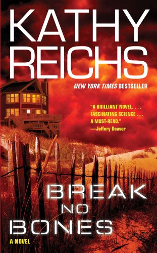 Break No Bones: A Novel (9781416544166) by Reichs, Kathy