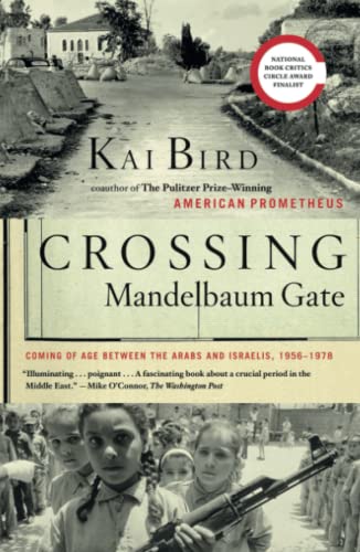 Stock image for Crossing Mandelbaum Gate : Coming of Age Between the Arabs and Israelis, 1956-1978 for sale by Better World Books
