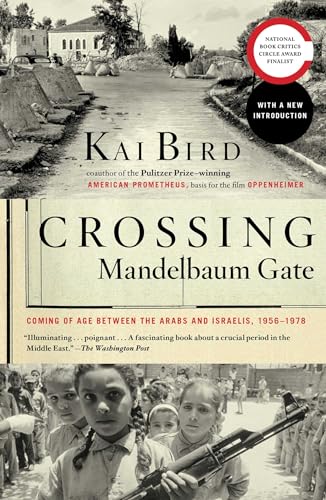 Stock image for Crossing Mandelbaum Gate : Coming of Age Between the Arabs and Israelis, 1956-1978 for sale by Better World Books