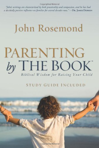 Stock image for Parenting by The Book: Biblical Wisdom for Raising Your Child for sale by SecondSale